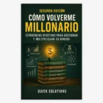 Cómo Volverme Millonario