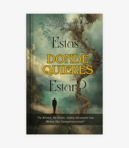 ¿Estás Donde Quieres Estar?