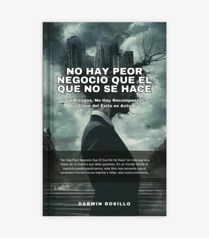 No Hay Peor Negocio Que El Que No Se Hace