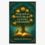 Pequeñas Historias, Grandes Verdades