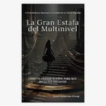 La Gran Estafa del Multinivel