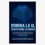 Domina la IA, Transforma tu Mundo