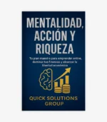 Mentalidad, Acción y Riqueza