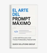 El Arte del Prompt Máximo