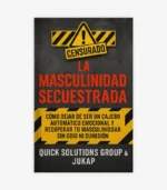 La Masculinidad Secuestrada